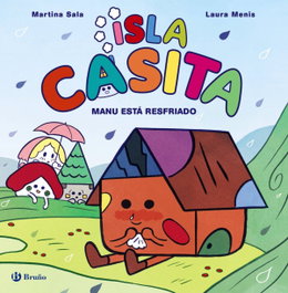 BRUÑO Isla Casita, 1. Manu está resfriado