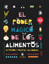 LIBRE ALBEDRIO, El poder mágico de los alimentos