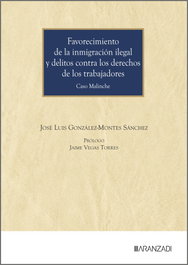 ARANZADI, Favorecimiento de la inmigración ilegal y delitos contra los derechos de los trabajadores, José Luis González-Montes Sánchez - ARANZADI