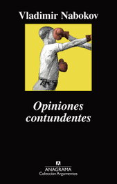 Opiniones contundentes, Vladimir Nabokov - Anagrama
