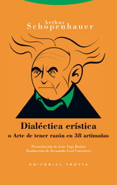 Dialéctica erística, Arthur Schopenhauer - TROTTA EDITORIAL