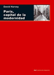París, capital de la modernidad, David Harvey - AKAL