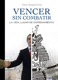 Vencer sin combatir, Sato Nagashima - ALAS EDITORIAL