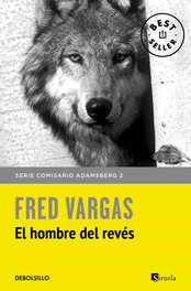 El hombre del revés, Fred Vargas - DEBOLSILLO