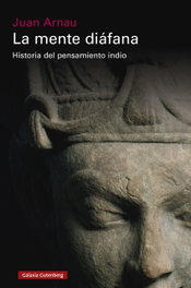 La mente diáfana, Juan Arnau - GALAXIA GUTENBERG