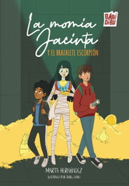 BABIDI-BU, LA MOMIA JACINTA Y EL BRAZALETE ESCORPIÓN, Marta Hernández