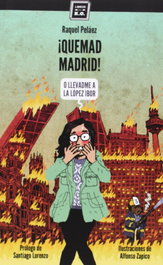 ¡QUEMAD MADRID!: O LLEVADME A LA LOPEZ IBOR, Raquel Peláez - LIBROS DEL K.O