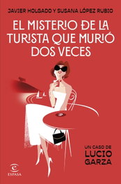 ESPASA CALPE, El misterio de la turista que murió dos veces, Susana López Rubio - ESPASA CALPE