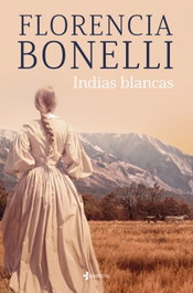 Indias blancas, Florencia Bonelli - ESENCIA