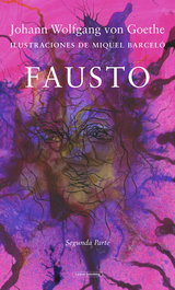 GALAXIA GUTENBERG, FAUSTO. (SEGUNDA PARTE) - Goethe; Miquel Barceló