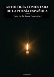 EDICIONES RILKE, Antología comentada de la poesía española Tomo I, Luis De La Rosa Fernández - EDICIONES RILKE
