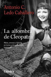 La alfombra de Cleopatra, Antonio C. Ledo Caballero - CATEDRA
