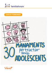 30 manaments per tractar amb adolescent, Juanjo Fernández Sola - CLARET