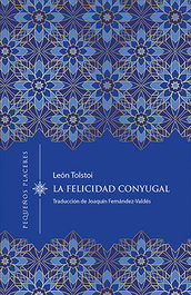 La felicidad conyugal, Lev Tolstoi - INVISIBLES EDICIONES