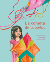 CUENTO DE LUZ, La cometa de los sueños, María del Pilar López Ávila