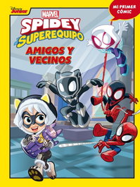 DISNEY LIBROS, Spidey y su superequipo. Amigos y vecinos - Marvel