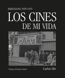 Los cines de mi vida, Carlos Mir - COMANEGRA