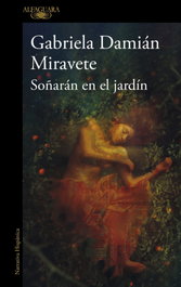 Soñarán en el jardín (Mapa de las lenguas), Gabriela Damián Miravete - ALFAGUARA