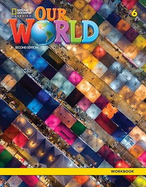 NATIONAL GEOGRAPHIC LEARNING, Our World 2e BrE Level 6 Workbook, VV.AA. - 
