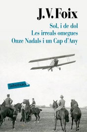 SOL, I DE DOL/LES IRREALS OMEGUES/ONZE NADALS I UN CAP D´ANY, J.V. Foix - LABUTXACA
