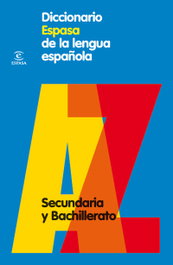 Diccionario de Secundaria y Bachillerato, Espasa Calpe - ESPASA CALPE