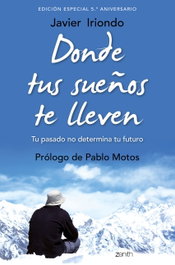 ZENITH Donde tus sueños te lleven (Ed. 5º Aniversario), Javier Iriondo Narvaiza - ZENITH
