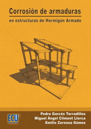 Corrosión de armaduras en estructuras de hormigón armado, Miguel Ángel Climent Llorca; Pedro Garcés Terradillos; Emilio Zornoza Gómez - ECU