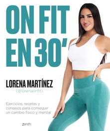 ZENITH On Fit en 30 minutos: Ejercicios, recetas y consejos