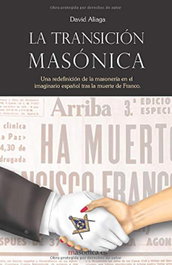 La transición masónica, David Aliaga Muñoz - MASONICA