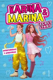 Aventureras y atrevidas (Karina & Marina Secret Stars 3)