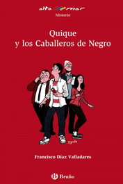 QUIQUE Y LOS CABALLEROS DE NEGRO, Francisco Díaz Valladares - BRUÑO