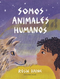 EKARE EUROPA, Somos animales humanos - Rosie Haine