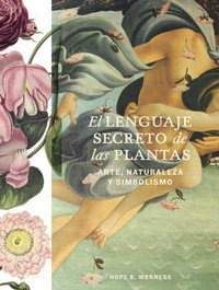 Lenguaje secreto de las plantas, Hope B. Werness - BLUME