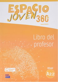 EDINUMEN, ESPACIO JOVEN 360º - LIBRO DEL PROFESOR. NIVEL A2.2
