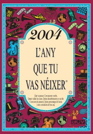 2004 L'any que tu vas néixer, Rosa Collado Bascompte - ACV EDICIONS (CATALAN)