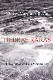 TIERRAS RARAS, Nieves Vázquez Recio - EDITORIAL DALYA