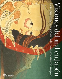 SATORI EDICIONES, VISIONES DEL MAL EN JAPÓN, Hokusai;Kuniyoshi - SATORI EDICIONES