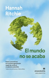 ANAGRAMA, El mundo no se acaba, Hannah Ritchie - ARGUMENTOS