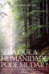 ¿Será que la humanidad puede cambiar?, J. Krishnamurti - DINALIVRO