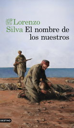El nombre de los nuestros, Lorenzo Silva - DESTINO