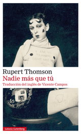 GALAXIA GUTENBERG, Nadie más que tú, Rupert Thomson - GALAXIA GUTENBERG