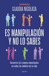 Es manipulación y no lo sabes, Claudia Nicolasa - ZENITH