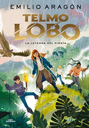 Alfaguara, Telmo Lobo 2: La leyenda del pirata - Emilio Aragon
