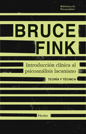 Introducción clínica al psicoanálisis lacaniano, Bruce Fink - HERDER