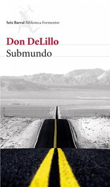 Submundo, Don DeLillo - SEIX BARRAL EDICIONES