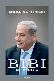 NAGRELA, BIBI: MI HISTORIA, Benjamin Netanyahu