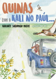 Quinas com a Kali no paúl, Saramago Matos, Violante/Luz, Ana - EDIÇOES ESGOTADAS