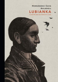 LUBIANKA, Felipe Hernández Cava - Norma Editorial
