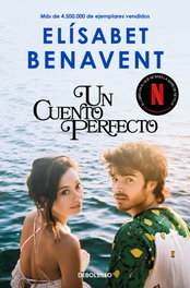 DEBOLSILLO Un cuento perfecto (edición serie tv), Elísabet Benavent - DEBOLSILLO