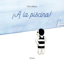 ¡A la piscina!, Tomo Miura - SIRUELA